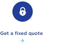 Get a Fixed Quote